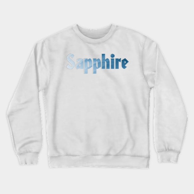 Sapphire Crewneck Sweatshirt by afternoontees